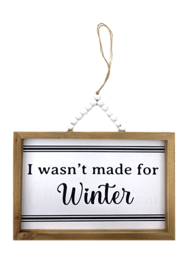 Sign - I Wasn't Made For Winter