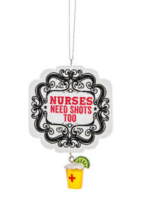 Ornament - Nurses Need Shots Too