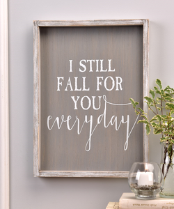 Wall Art - I Still Fall For You Everyday