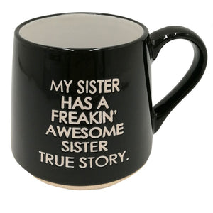 Mug - Freakin' Awesome Sister