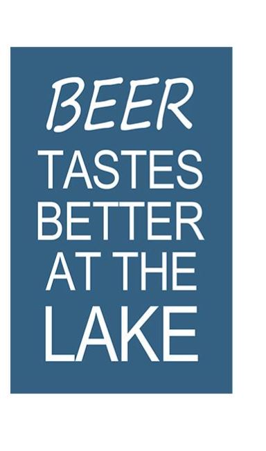 Beer Tastes Better at the Lake Sign