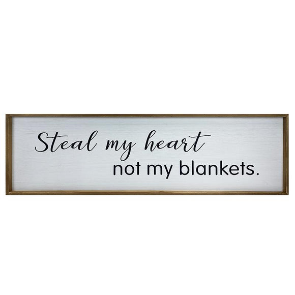 Steal my Heart Not My Blankets Sign