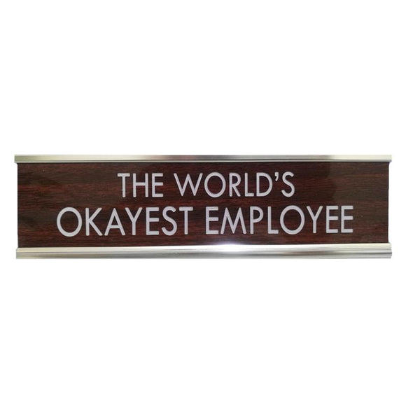 Desk Sign - Okayest Employee