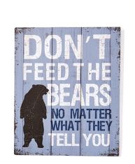 Wall Sign - Don't Feed The Bears