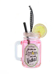 Ornament - Life Gives You Lemons...Add Vodka