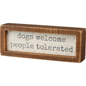 Sign - Dogs Welcome People Tolerated
