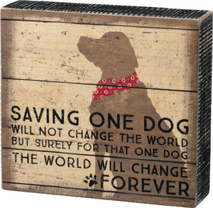 Sign - Saving One Dog