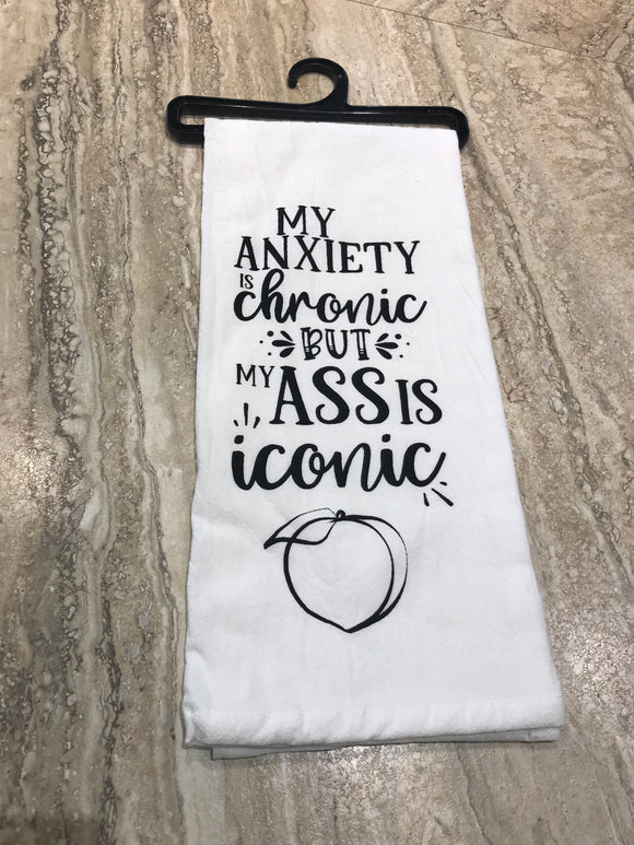 Tea Towel - Anxiety is Chronic Ass is Iconic